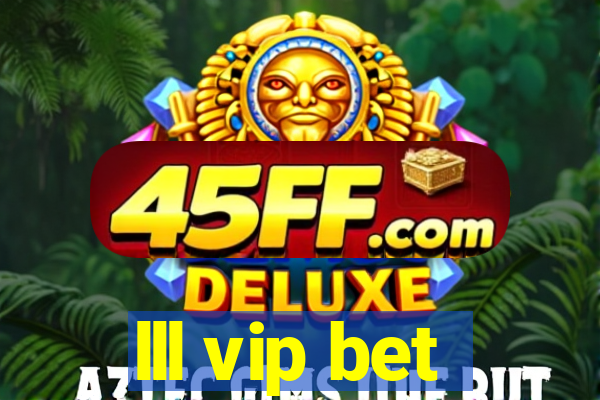 lll vip bet
